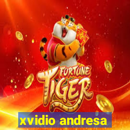 xvidio andresa